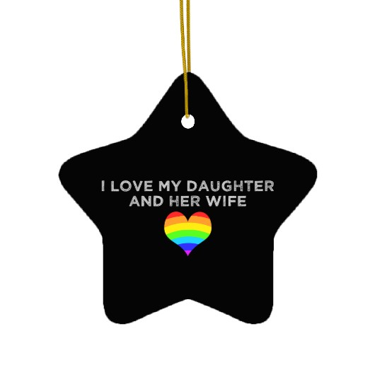 I love my daughter & her wife mom dad LGBTQ pride Ceramic Ornaments