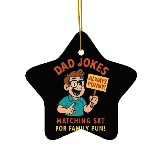 Funny Dad Jokes Ceramic Ornaments – Always Punny!