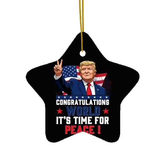 Congratulations world, It's time for peace! Ceramic Ornaments