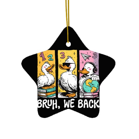 Bruh We Back Silly Goose Back to School Ceramic Ornaments