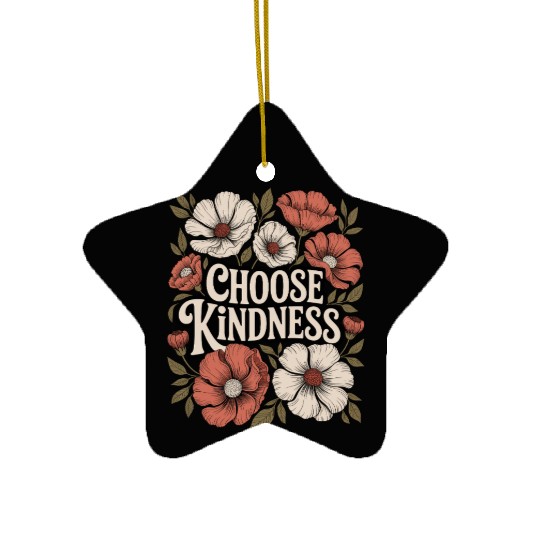 Choose Kindness Boho Flower Vintage Positivity Ceramic Ornaments