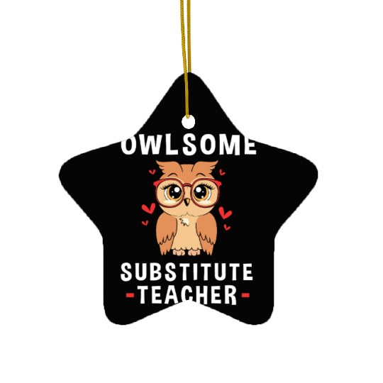 Substitute Teacher Owl School Teaching Ceramic Ornaments