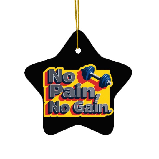 No Pain No Gain Fitness Motivation Ceramic Ornaments