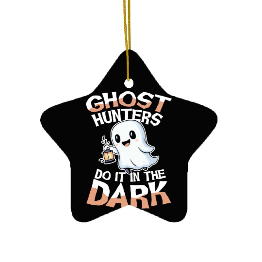 Ghost Hunters Do It In The Dark Cute Ghost Ceramic Ornaments