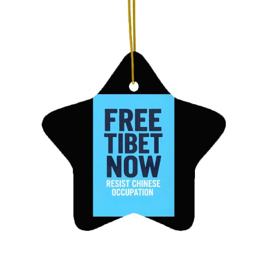 FREE TIBET NOW! Resist chinese occupation Ceramic Ornaments