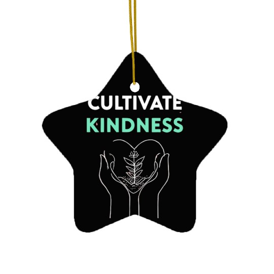 Cultivate Kindness Inspirational Design Ceramic Ornaments