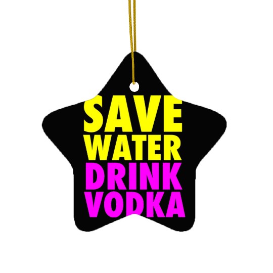 Save Water Drink Vodka Neon Party Design Ceramic Ornaments