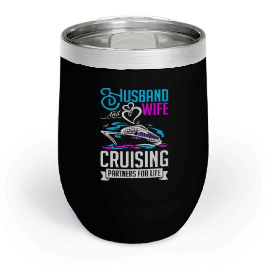 Husband And Wife Cruising Partners For Life Chill Wine Tumblers