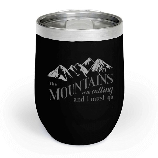 the mountains are calling Chill Wine Tumblers