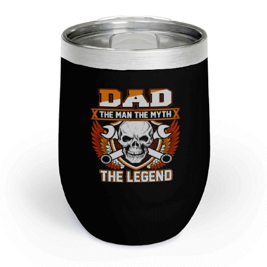 Dad The Man The Myth The Legend Chill Wine Tumblers
