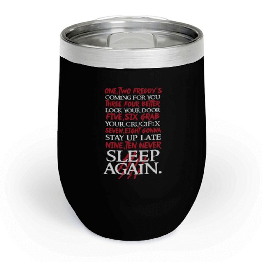 Nightmare on elm street - 1, 2 Freddy's Coming F Chill Wine Tumblers