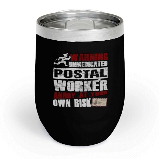 Unmedicated Postal Worker Chill Wine Tumblers