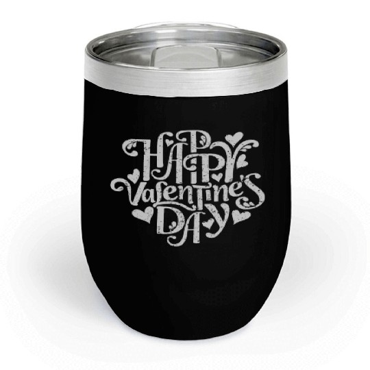 Happy Valentine's Day - Valentine Chill Wine Tumblers Gifts