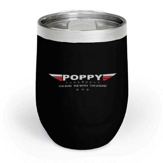 Poppy The Man The Myth The Legend Chill Wine Tumblers