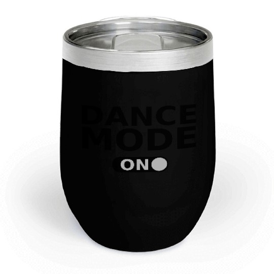 Ballet Dance Dancer gift dance mode on Chill Wine Tumblers