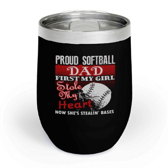 Softball - softball dad s - proud softball dad Chill Wine Tumblers