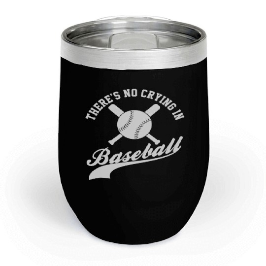 No Crying in Baseball Funny Sports Fan Chill Wine Tumblers