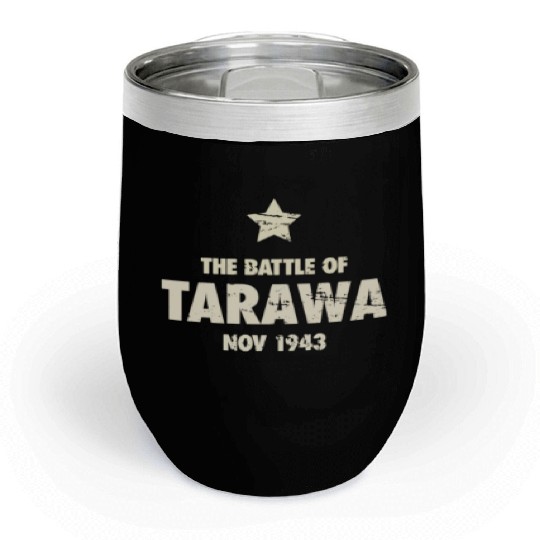 Battle Of Tarawa - World War 2 / WWII Chill Wine Tumblers