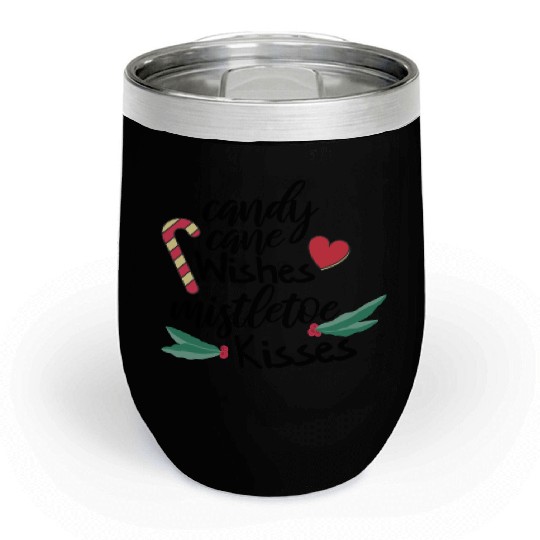 Candy cane wishes and mistletoe kisses Chill Wine Tumblers