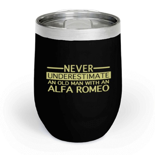 Alfa Romeo Never Underestimate and Old man Chill Wine Tumblers