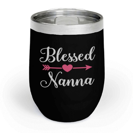 Blessed Nanna Chill Wine Tumblers Gifts For Nana