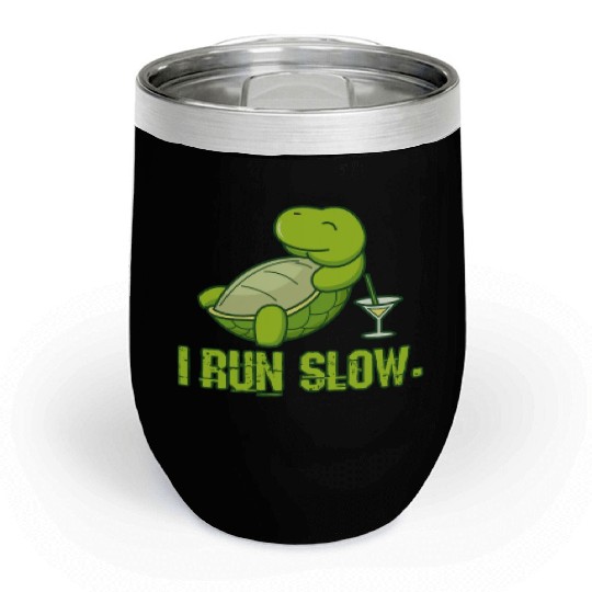 I'm slowly running turtle gift Chill Wine Tumblers