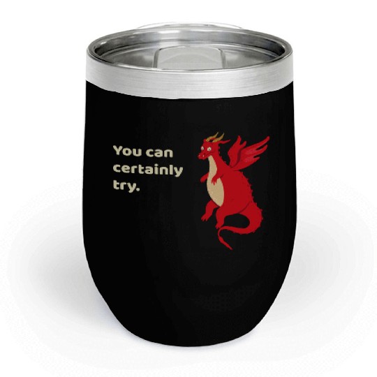 You Can Certainly Try Red Dragon Chill Wine Tumblers