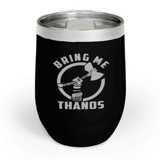 bring me Thanos stormbreaker black and white Chill Wine Tumblers