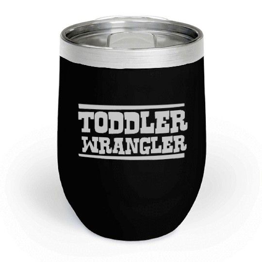 TODDLER WRANGLER Chill Wine Tumblers