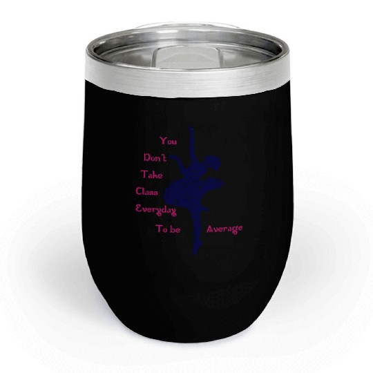 Ballet Class Gift Chill Wine Tumblers