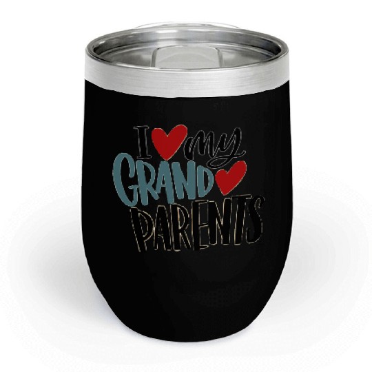 I love my grand parents Chill Wine Tumblers