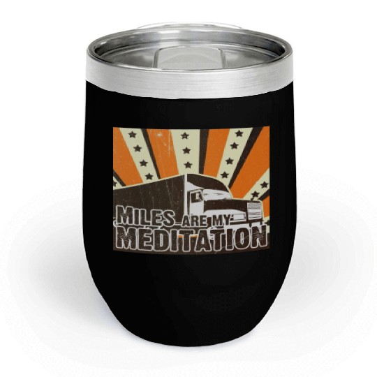 Truck Driver Load Miles Happy Trucker Road Runner Chill Wine Tumblers