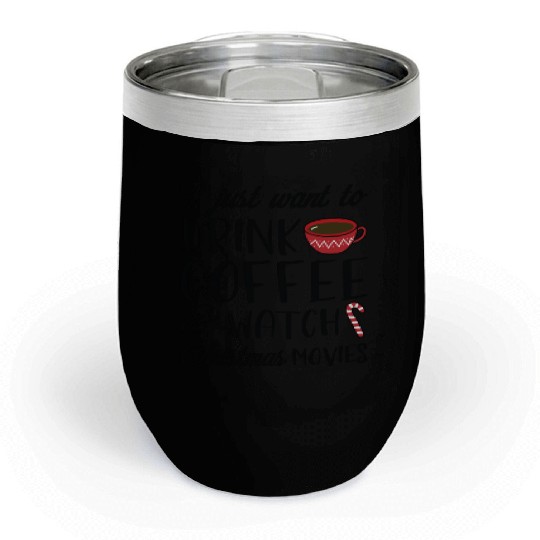 Coffee Christmas Movies Chill Wine Tumblers