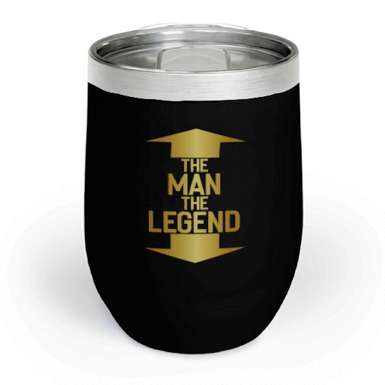 the man the legend Chill Wine Tumblers
