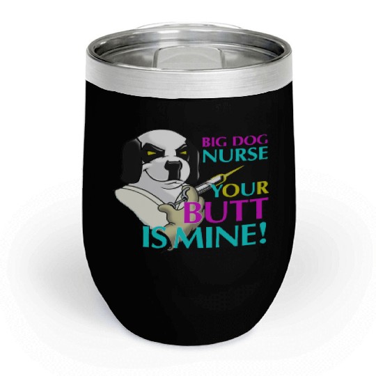 BIG DOG NURSE Chill Wine Tumblers
