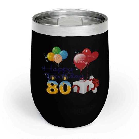 80th Birthday Anniversary candles balloons present Chill Wine Tumblers