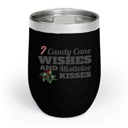 Candy Cane Wishes and Mistletoe Kisses Christmas Chill Wine Tumblers