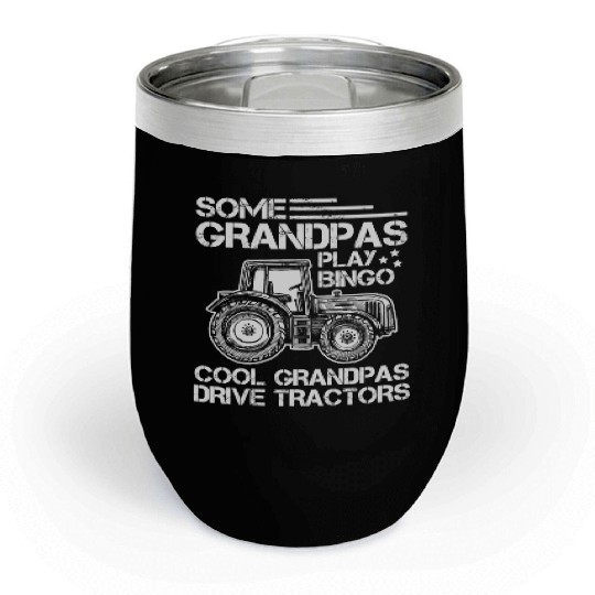 Tractor Grandfather Farmer Ranch Grandparents Chill Wine Tumblers