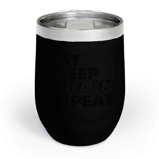 eat sleep train repeat Chill Wine Tumblers