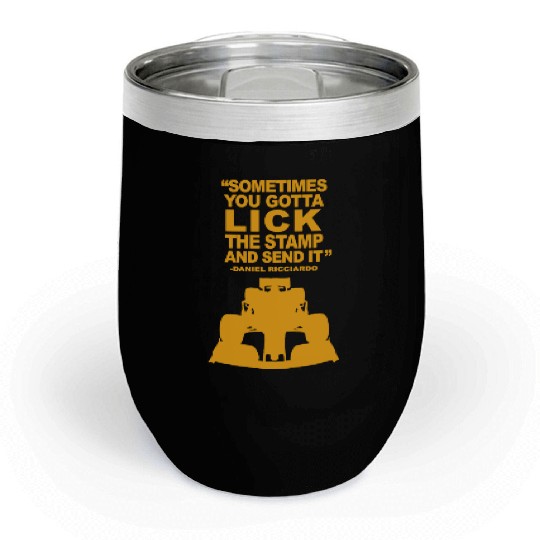 Daniel Ricciardo legendary quote Chill Wine Tumblers