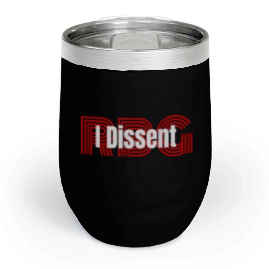 I dissent RBG Chill Wine Tumblers