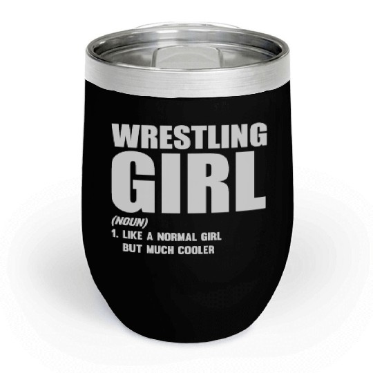 Wrestling Girl Motive for a Wrestler or Fighter Chill Wine Tumblers