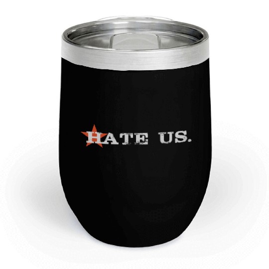 hate us astros Chill Wine Tumblers