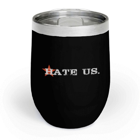 hate us astros Chill Wine Tumblers