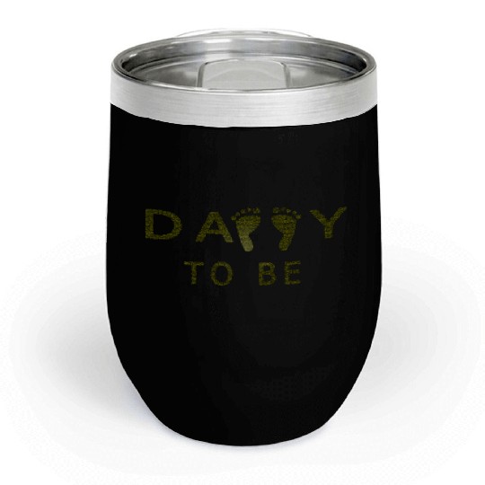 Daddy To Be Chill Wine Tumblers