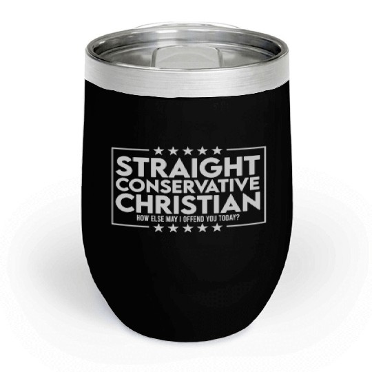 Straight conservative christian How else may Chill Wine Tumblers