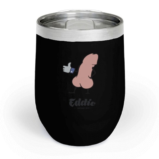 Eddie Funky Dick Gives You Like Chill Wine Tumblers