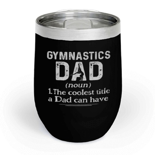 Gymnastics Dad Definition Gymnast Sports Chill Wine Tumblers