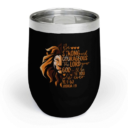 Christian Bible Verse Joshua 1:9 Lion Chill Wine Tumblers