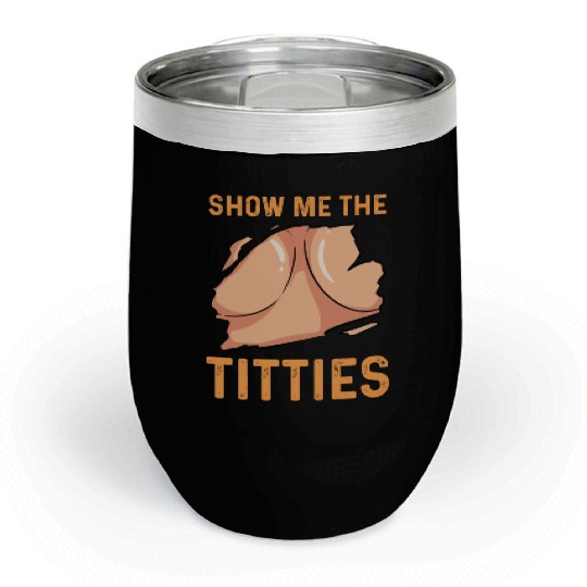 Titties Costume Festival Party Adult Humor LGBT Chill Wine Tumblers